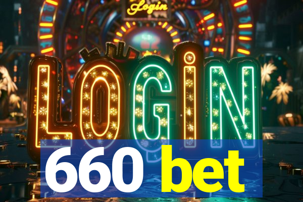 660 bet